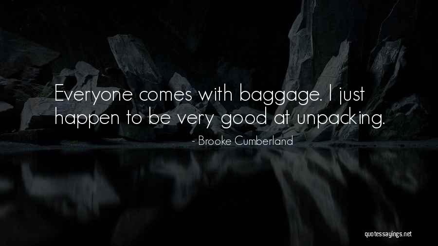Unpacking Baggage Quotes By Brooke Cumberland Unpacking Baggage Quotes By Brooke Cumberland