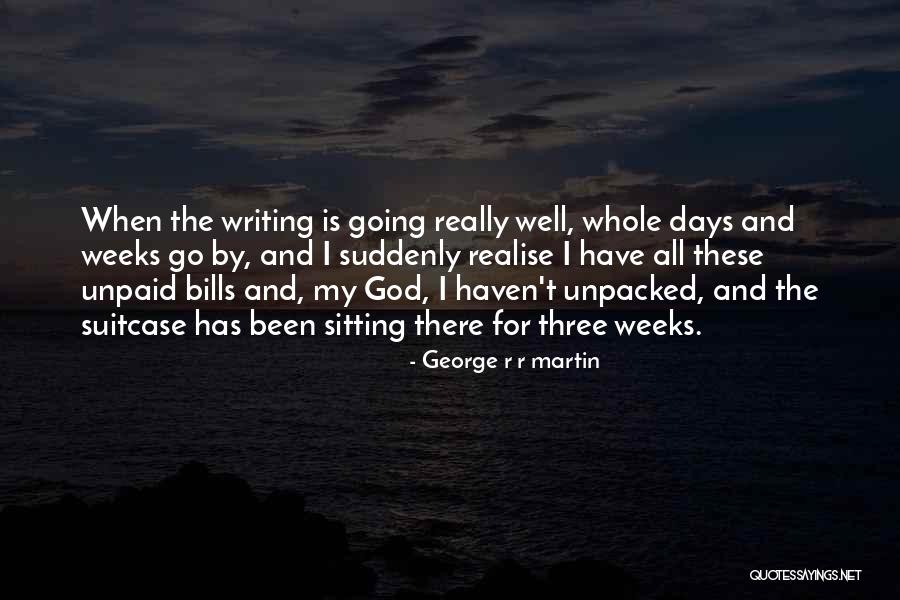 Unpaid Bills Quotes By George R R Martin Unpaid Bills Quotes By George R R Martin