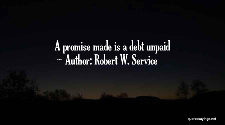 Unpaid Debt Quotes By Robert W. Service