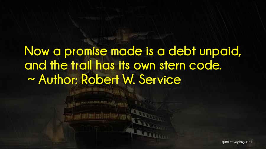 Unpaid Debt Quotes By Robert W. Service