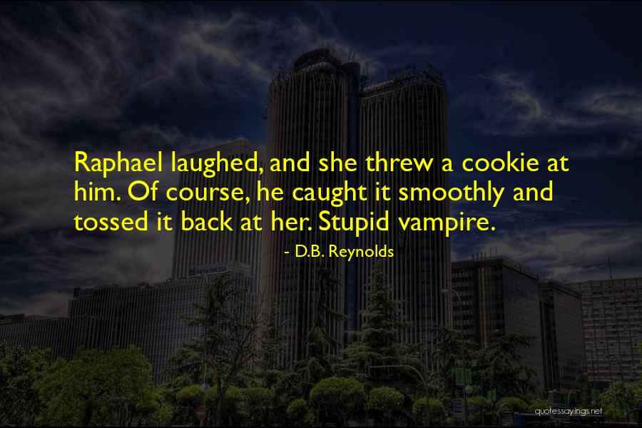 Unparalyzed Quotes By D.B. Reynolds Unparalyzed Quotes By D.B. Reynolds