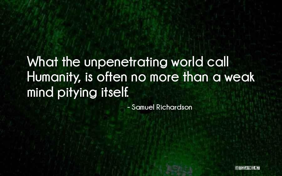 Unpenetrating Quotes By Samuel Richardson Unpenetrating Quotes By Samuel Richardson