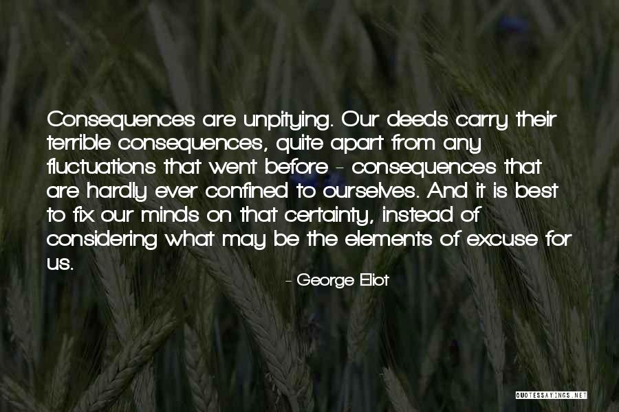 Unpitying Quotes By George Eliot Unpitying Quotes By George Eliot