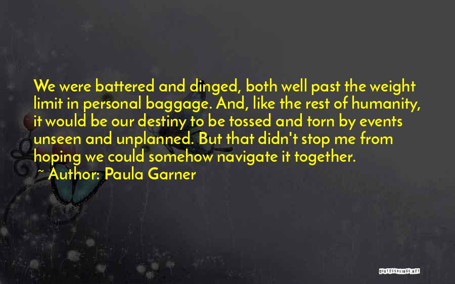 Unplanned Events Quotes By Paula Garner