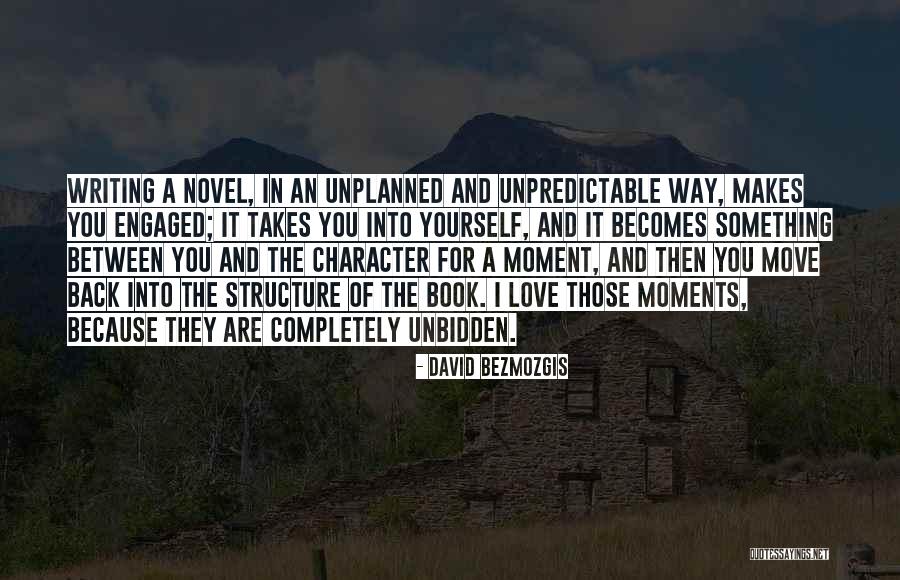 Unplanned Love Quotes By David Bezmozgis