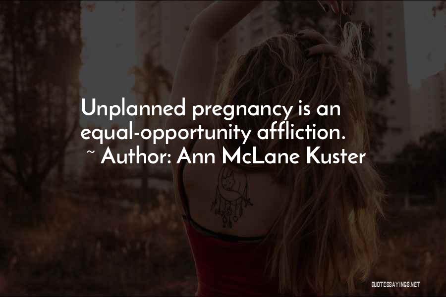 Unplanned Things Quotes By Ann McLane Kuster
