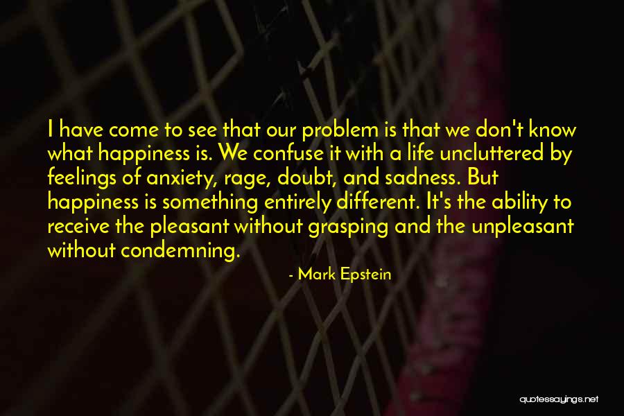 Unpleasant Feelings Quotes By Mark Epstein