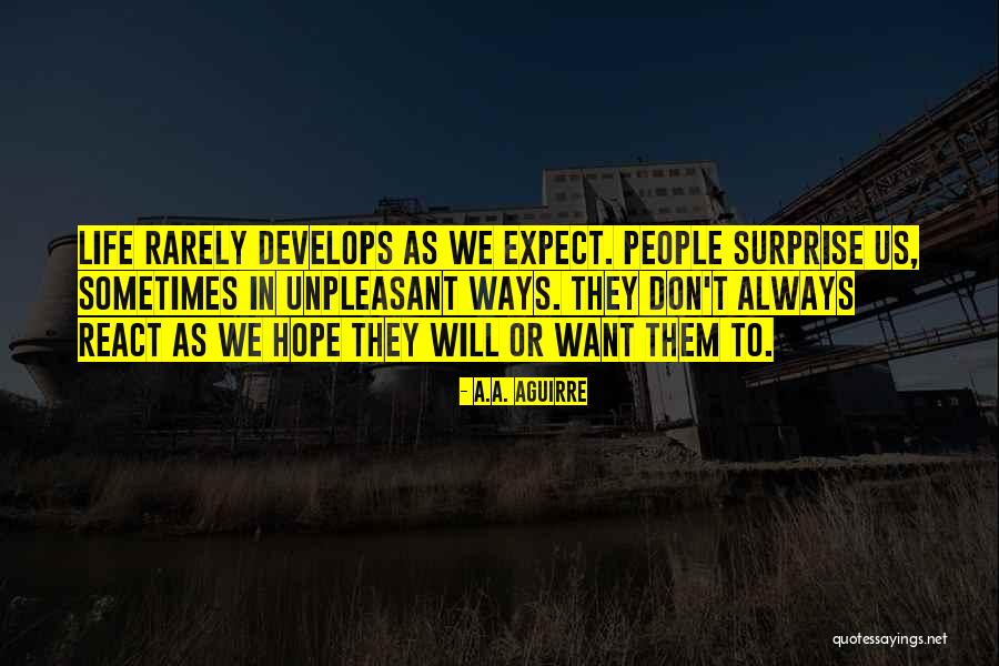 Unpleasant People Quotes By A.A. Aguirre Unpleasant People Quotes By A.A. Aguirre