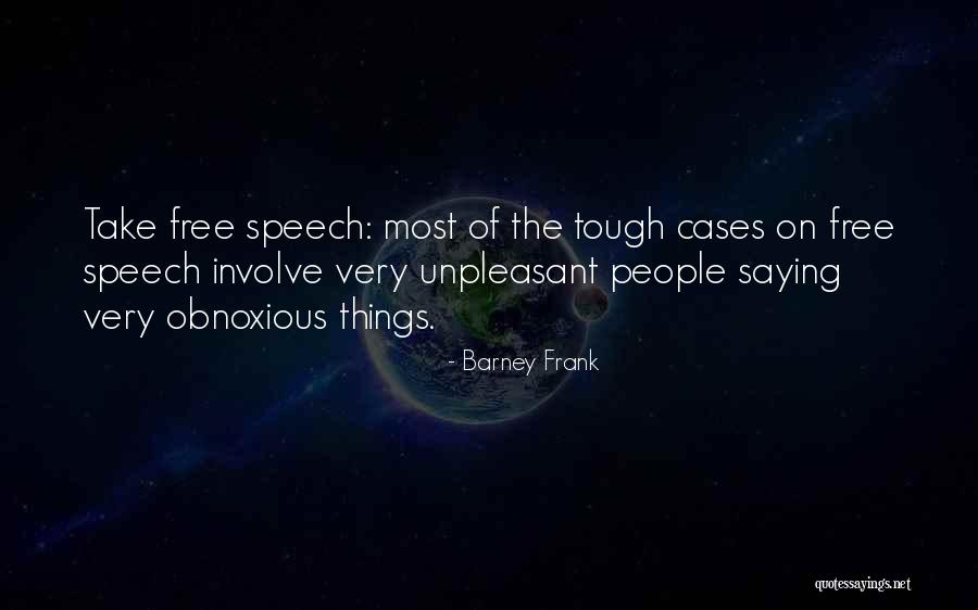 Unpleasant People Quotes By Barney Frank Unpleasant People Quotes By Barney Frank