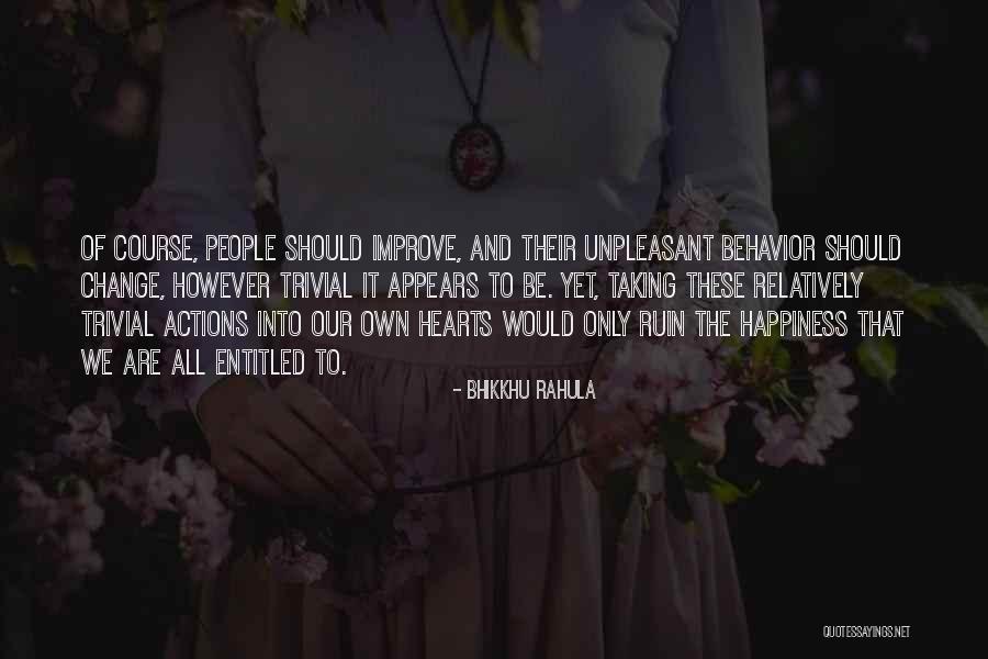 Unpleasant People Quotes By Bhikkhu Rahula Unpleasant People Quotes By Bhikkhu Rahula