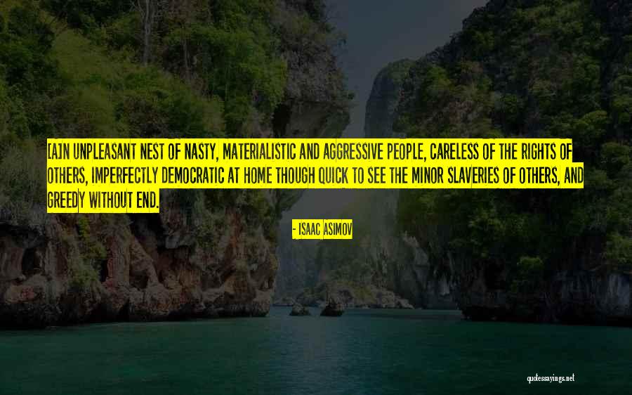 Unpleasant People Quotes By Isaac Asimov Unpleasant People Quotes By Isaac Asimov