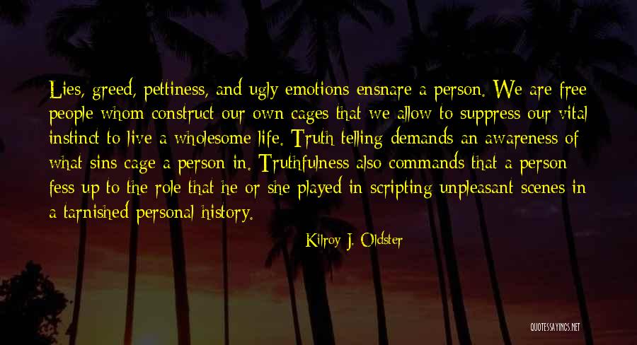 Unpleasant Person Quotes By Kilroy J. Oldster