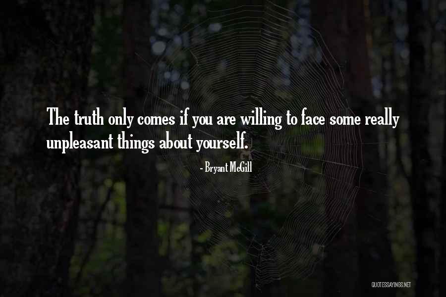 Unpleasant Things Quotes By Bryant McGill Unpleasant Things Quotes By Bryant McGill