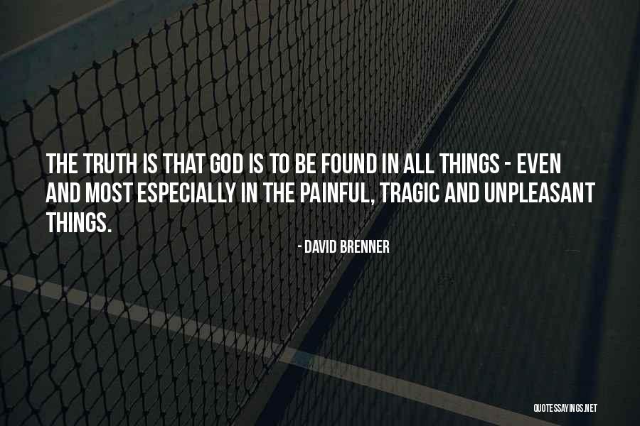 Unpleasant Things Quotes By David Brenner Unpleasant Things Quotes By David Brenner