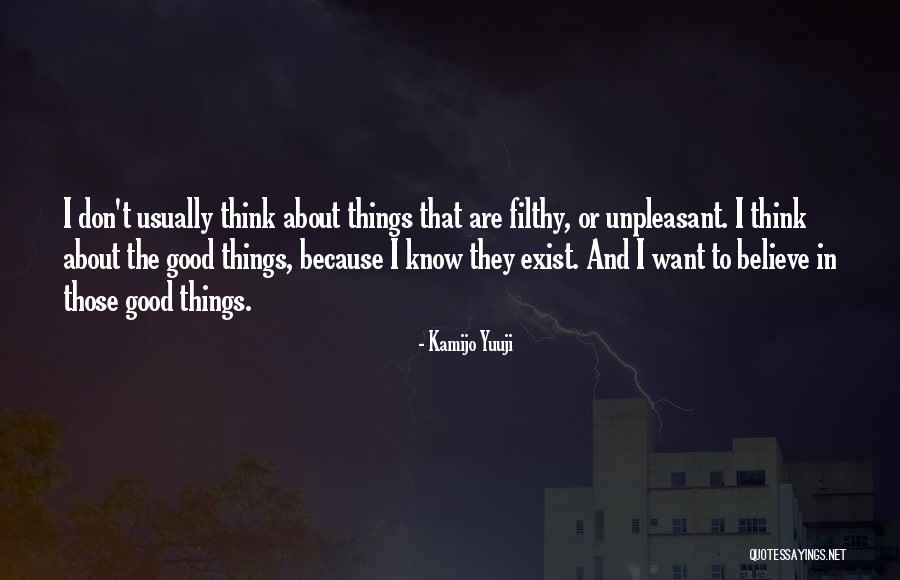Unpleasant Things Quotes By Kamijo Yuuji Unpleasant Things Quotes By Kamijo Yuuji