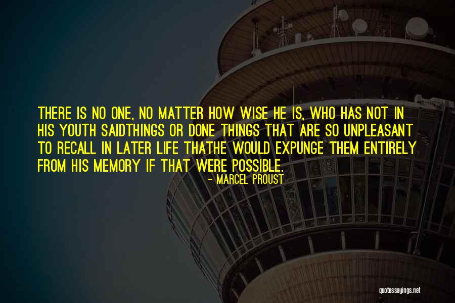 Unpleasant Things Quotes By Marcel Proust Unpleasant Things Quotes By Marcel Proust