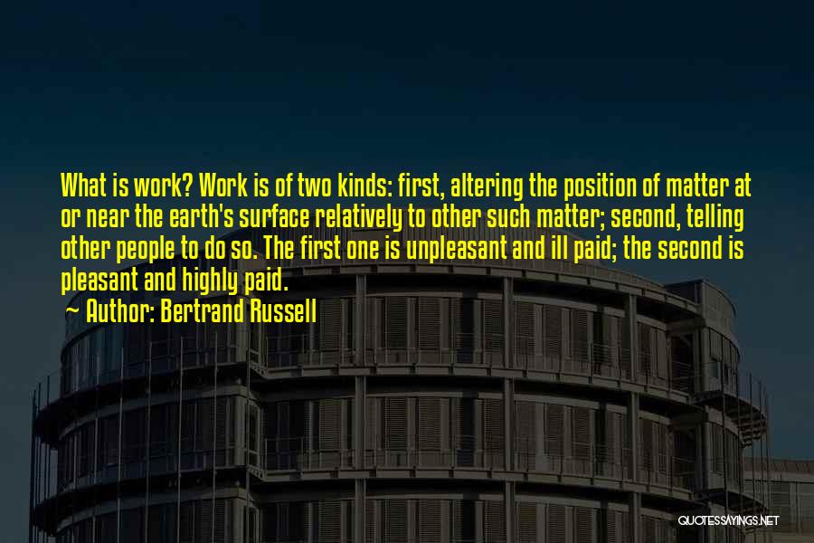 Unpleasant Work Quotes By Bertrand Russell