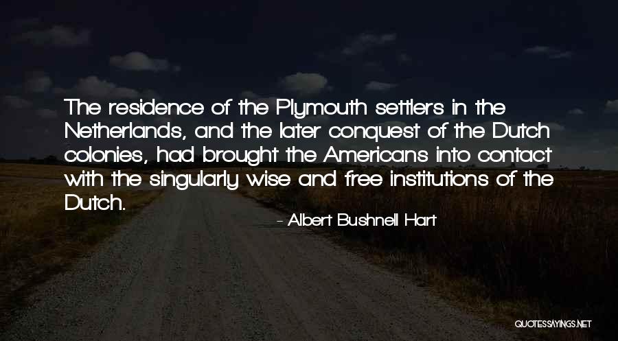 Unpleaseant Quotes By Albert Bushnell Hart Unpleaseant Quotes By Albert Bushnell Hart