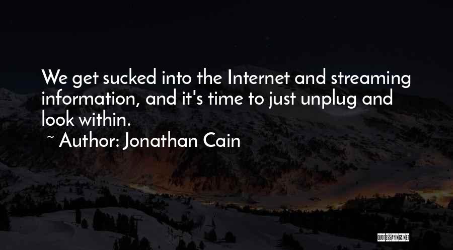 Unplug Quotes By Jonathan Cain