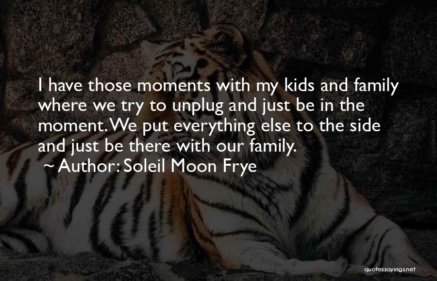 Unplug Quotes By Soleil Moon Frye