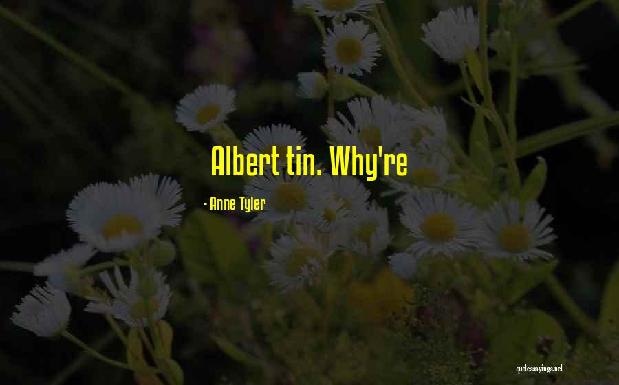 Unpopped Kernels Quotes By Anne Tyler