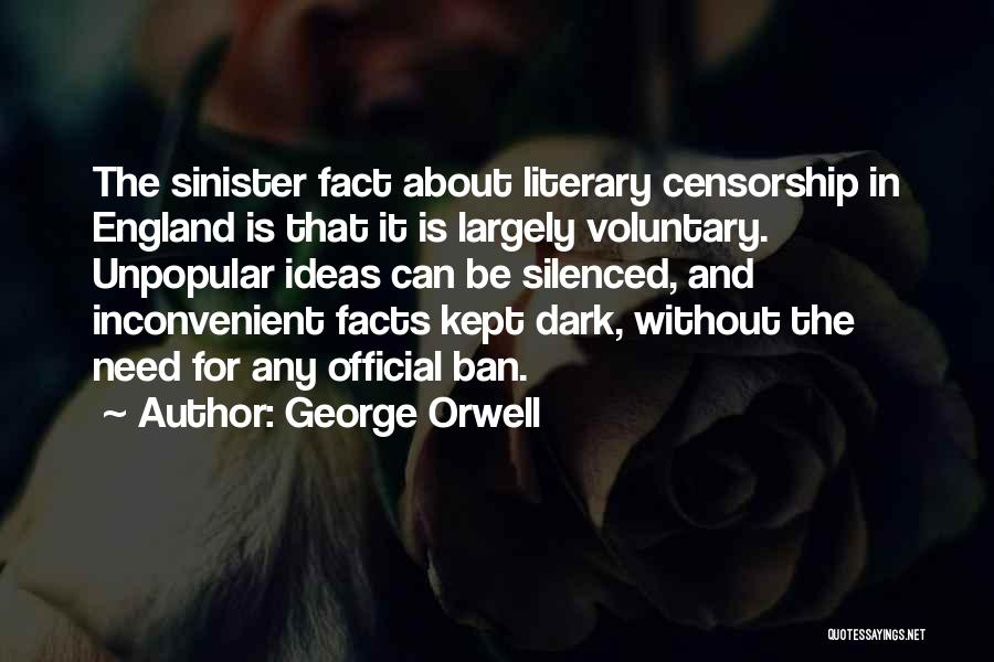Unpopular Ideas Quotes By George Orwell