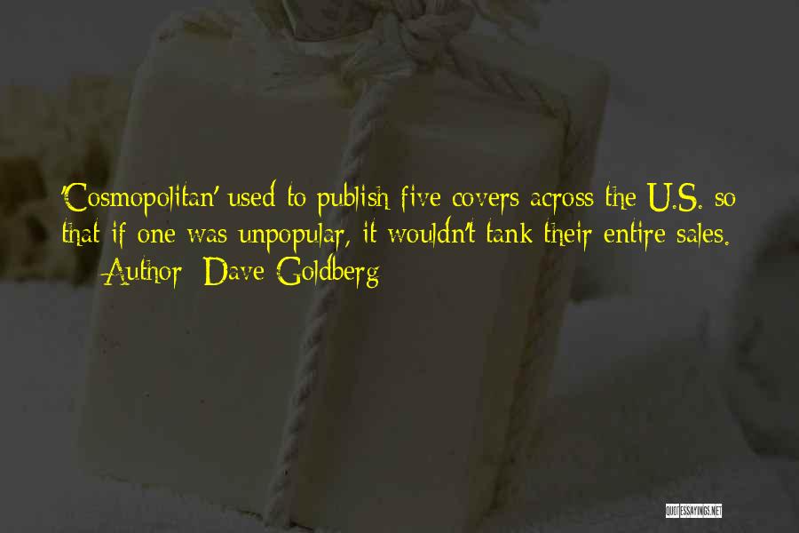 Unpopular Quotes By Dave Goldberg