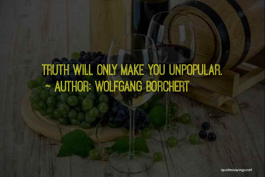 Unpopular Quotes By Wolfgang Borchert