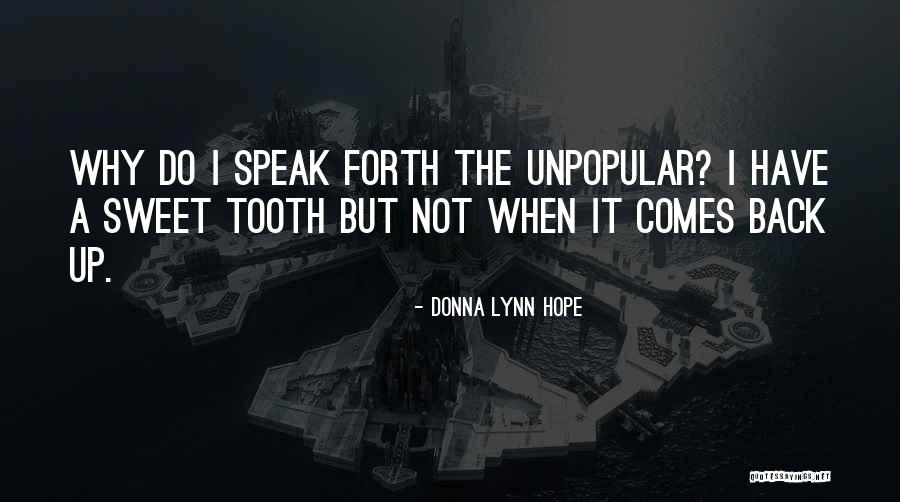Unpopular Truth Quotes By Donna Lynn Hope Unpopular Truth Quotes By Donna Lynn Hope