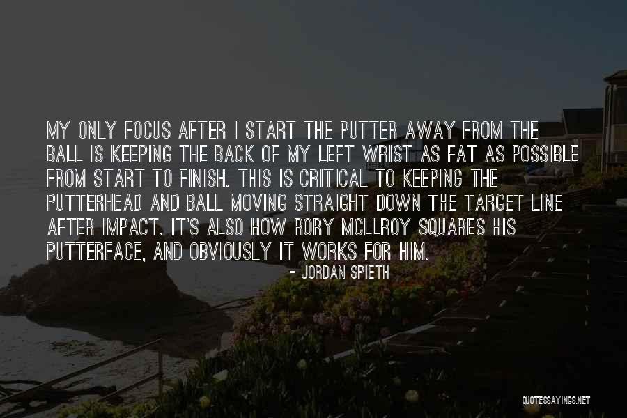 Unprayed Prayers Quotes By Jordan Spieth Unprayed Prayers Quotes By Jordan Spieth