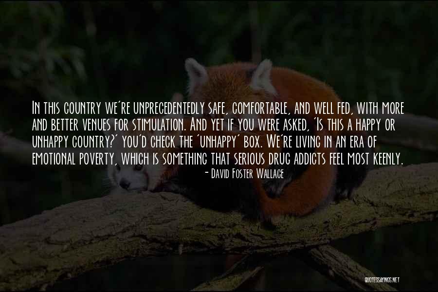 Unprecedentedly Quotes By David Foster Wallace Unprecedentedly Quotes By David Foster Wallace