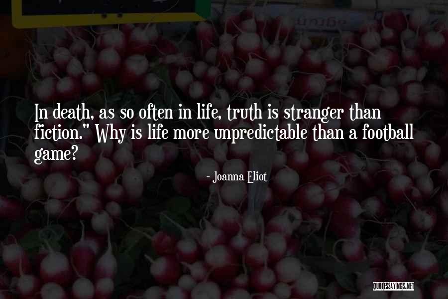 Unpredictable Life Quotes By Joanna Eliot