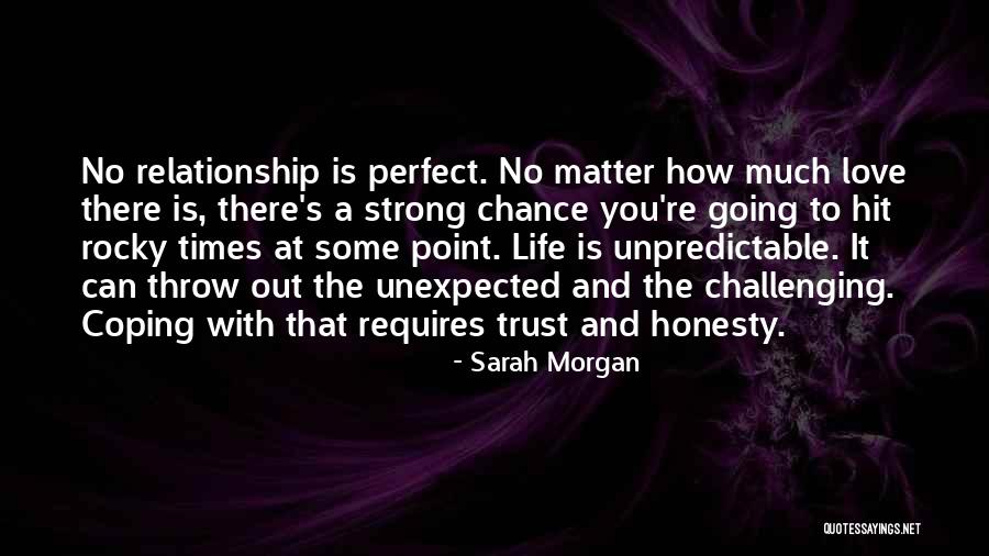 Unpredictable Life Quotes By Sarah Morgan