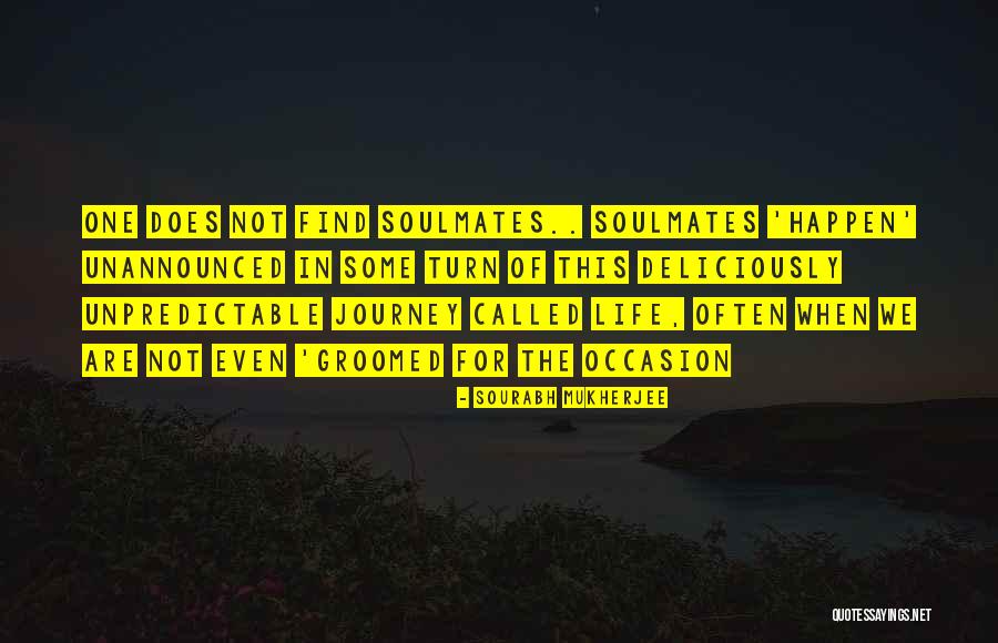 Unpredictable Life Quotes By Sourabh Mukherjee