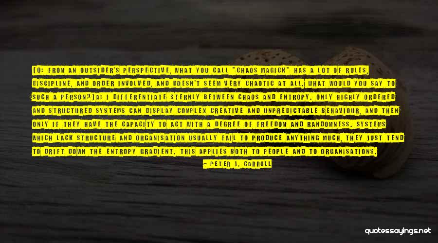 Unpredictable Person Quotes By Peter J. Carroll Unpredictable Person Quotes By Peter J. Carroll