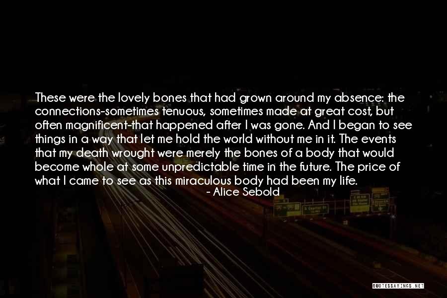 Unpredictable Things Quotes By Alice Sebold Unpredictable Things Quotes By Alice Sebold