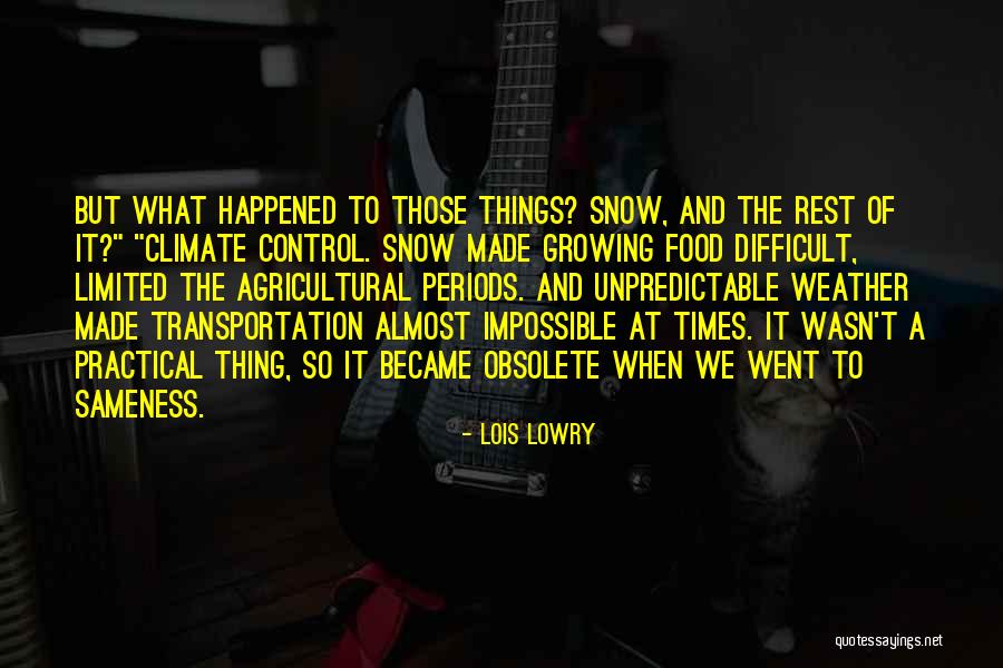 Unpredictable Things Quotes By Lois Lowry Unpredictable Things Quotes By Lois Lowry
