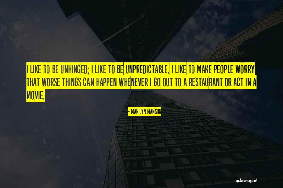 Unpredictable Things Quotes By Marilyn Manson Unpredictable Things Quotes By Marilyn Manson