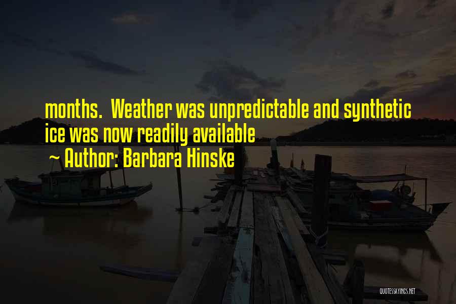 Unpredictable Weather Quotes By Barbara Hinske