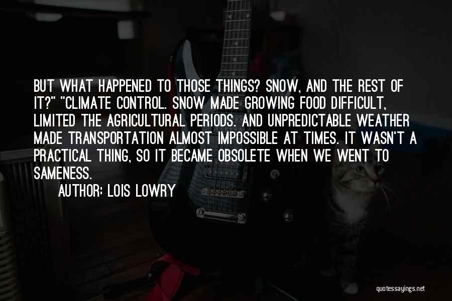 Unpredictable Weather Quotes By Lois Lowry