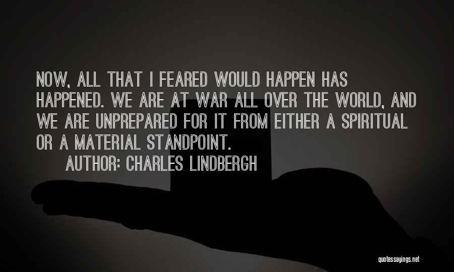 Unprepared Quotes By Charles Lindbergh