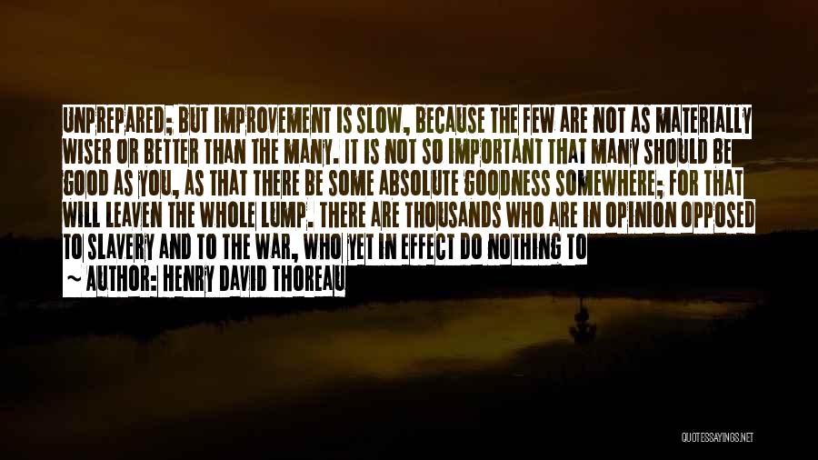 Unprepared Quotes By Henry David Thoreau