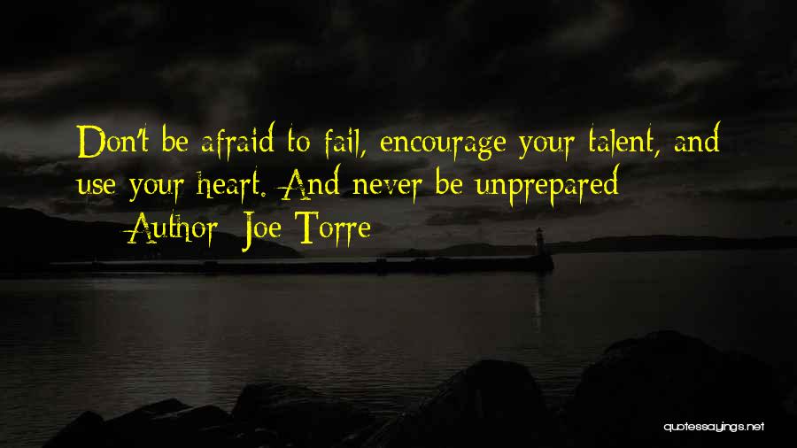 Unprepared Quotes By Joe Torre