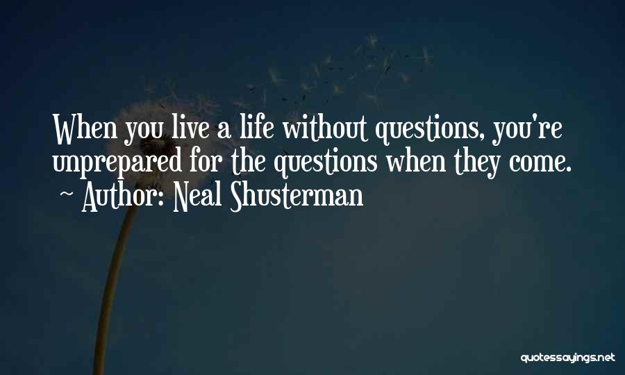 Unprepared Quotes By Neal Shusterman