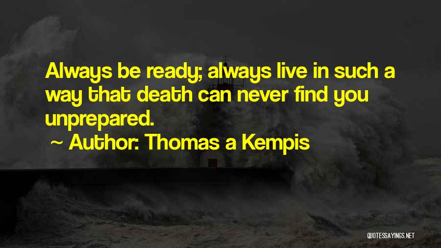 Unprepared Quotes By Thomas A Kempis