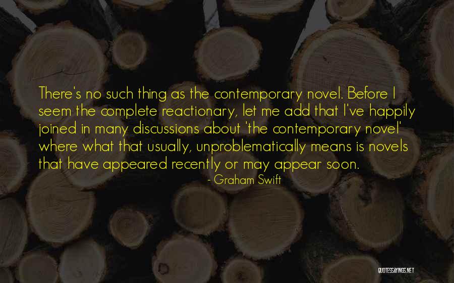 Unproblematically Quotes By Graham Swift Unproblematically Quotes By Graham Swift