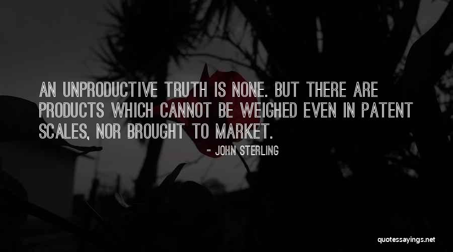 Unproductive Me Quotes By John Sterling Unproductive Me Quotes By John Sterling