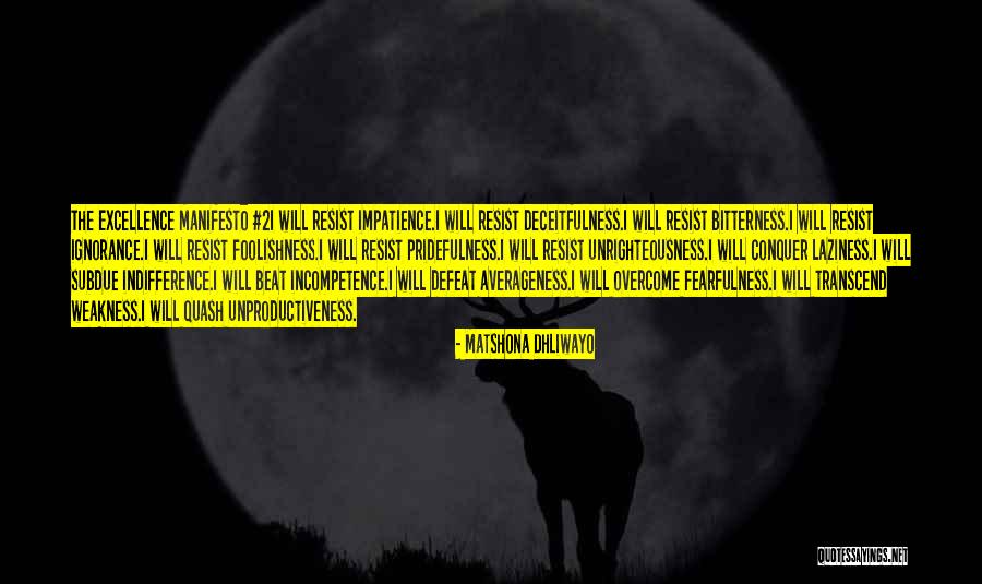 Unproductiveness Quotes By Matshona Dhliwayo Unproductiveness Quotes By Matshona Dhliwayo