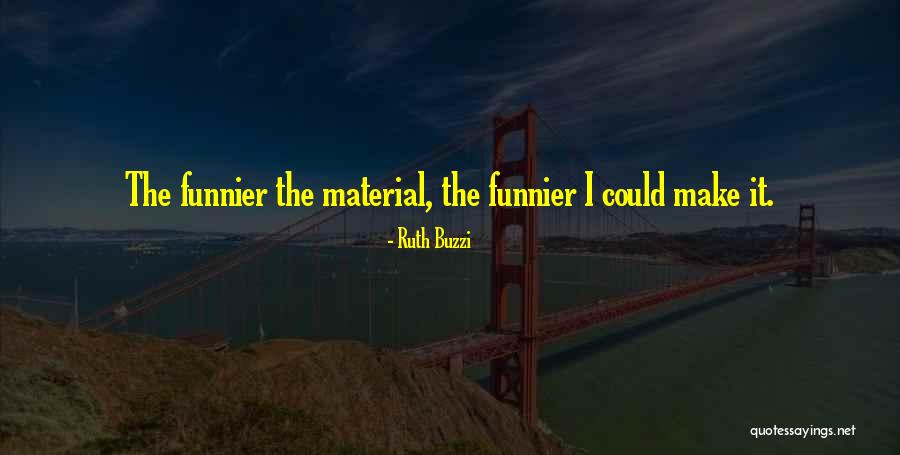 Unproductivity Example Quotes By Ruth Buzzi