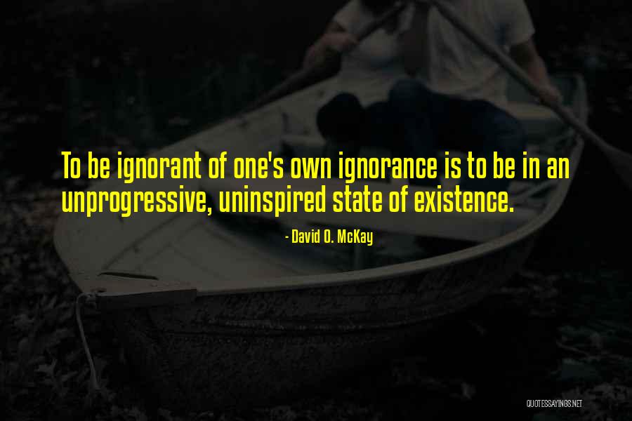 Unprogressive Quotes By David O. McKay Unprogressive Quotes By David O. McKay